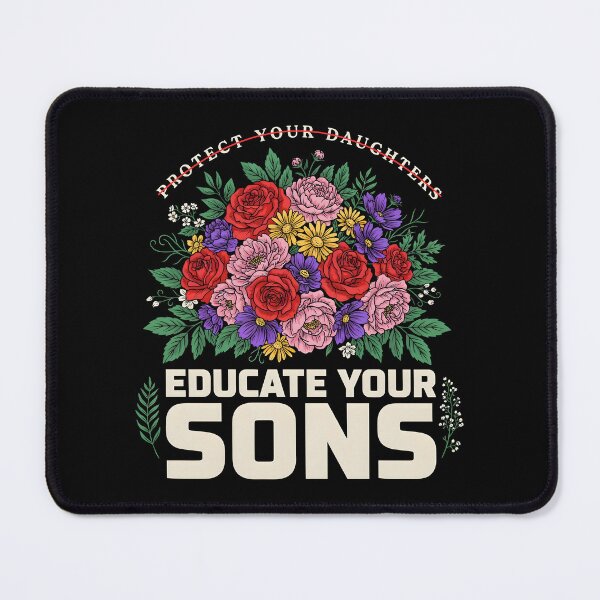 Item preview, Protect Your Daughters Educate Your Sons Parenting Quote designed and sold by Redgiant87x.