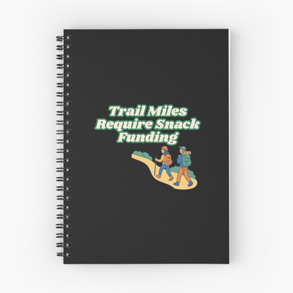 Item preview, Trail Miles Require Snack Funding designed and sold by Bubpat.