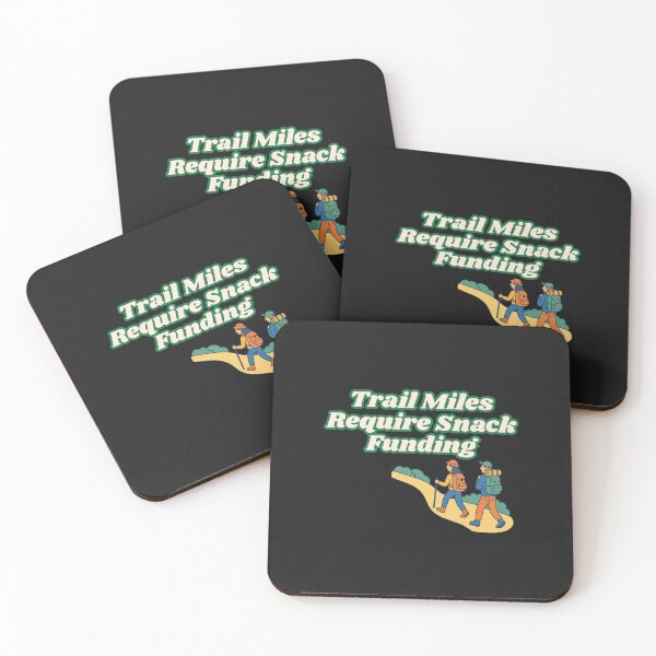 Item preview, Trail Miles Require Snack Funding designed and sold by Bubpat.