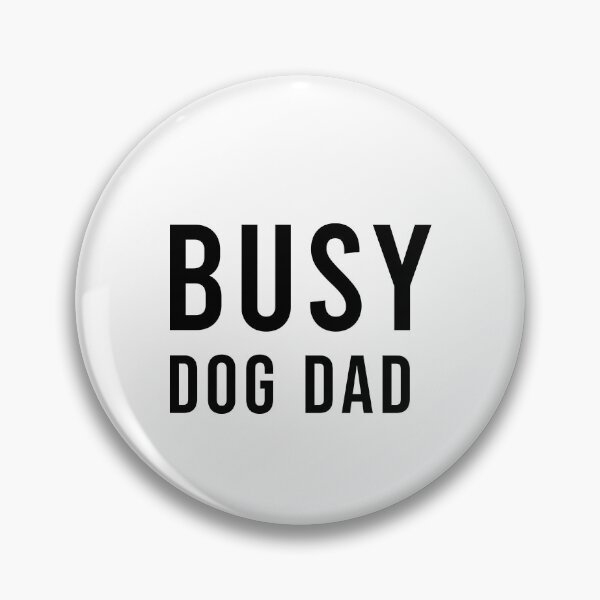 Item preview,  Busy Dog Dad Funny Pet Lover Gift, Unique designed and sold by villacreativa.