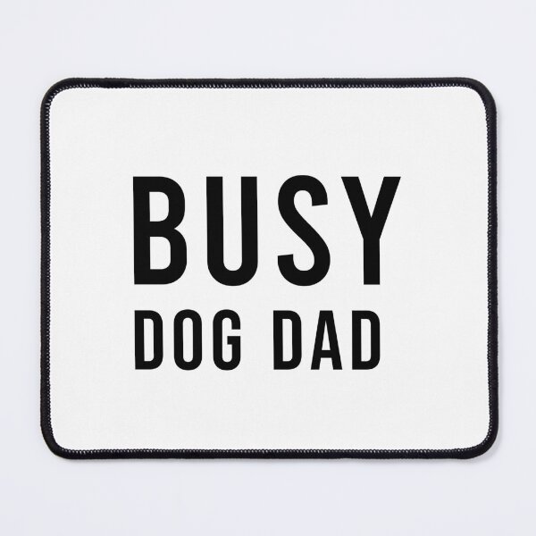 Item preview, Busy Dog Dad Funny Pet Lover Gift, Unique designed and sold by villacreativa.