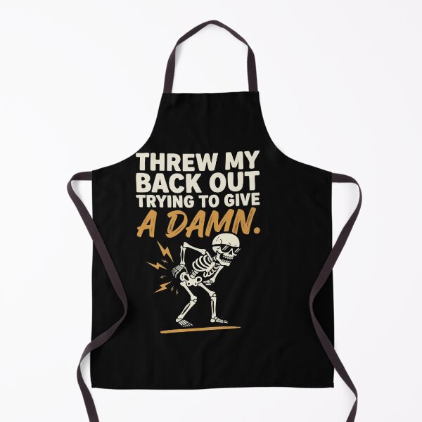 Item preview, Threw My Back Out Trying To Give A Damn Skeleton designed and sold by AmeliaShirts.