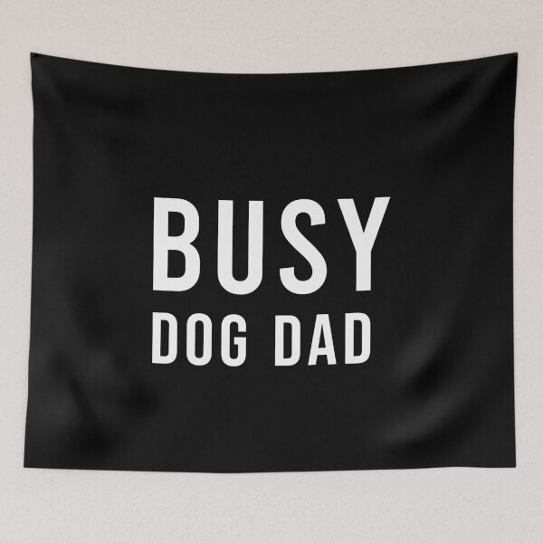 Item preview, Busy Dog Dad Funny Pet Lover Gift, Unique designed and sold by villacreativa.