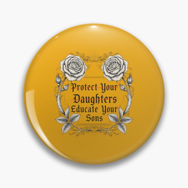 Item preview,  Protect Your Daughters Educate Your Sons Feminist Activist designed and sold by Redgiant87x.