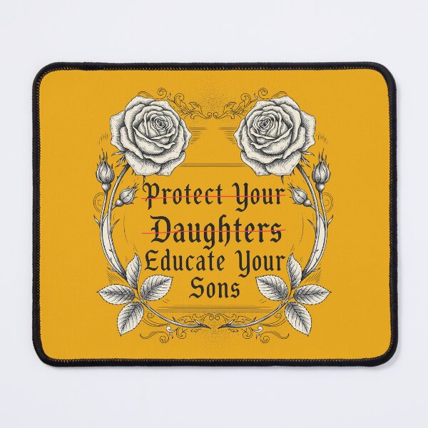 Item preview, Protect Your Daughters Educate Your Sons Feminist Activist designed and sold by Redgiant87x.
