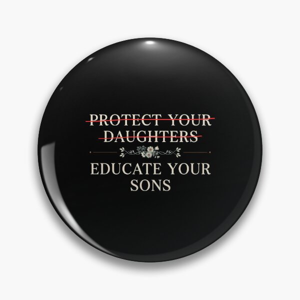 Item preview, Protect Your Daughters Educate Your Sons Gender Equality designed and sold by Redgiant87x.
