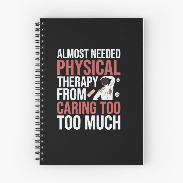 Item preview, Physical Therapy From Caring Too Much Empath designed and sold by AmeliaShirts.