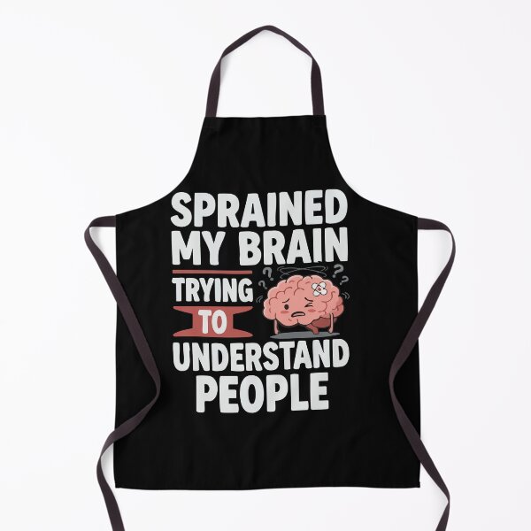Item preview, Sprained My Brain Understanding People Funny designed and sold by AmeliaShirts.