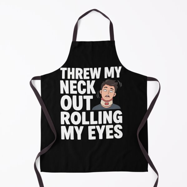 Item preview, Threw My Neck Out Rolling My Eyes Sarcasm designed and sold by AmeliaShirts.