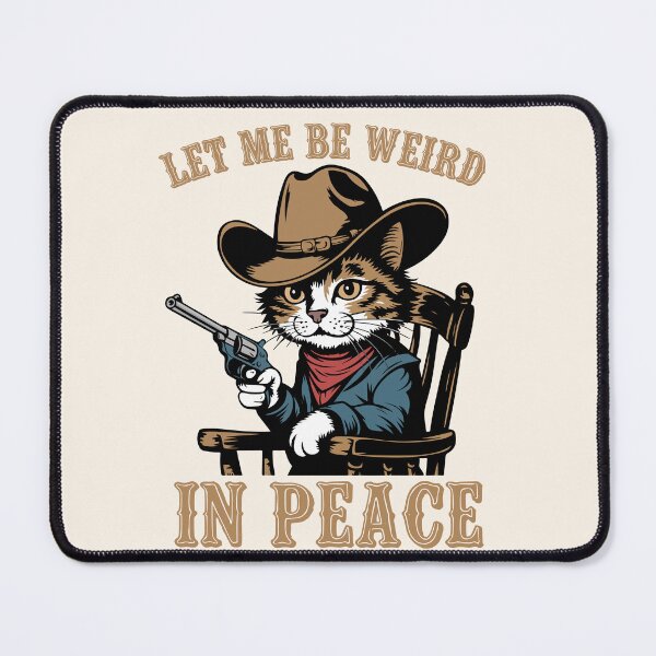 Item preview, Funny Cowboy Cat - Let Me Be Weird In Peace designed and sold by legendaryskins.