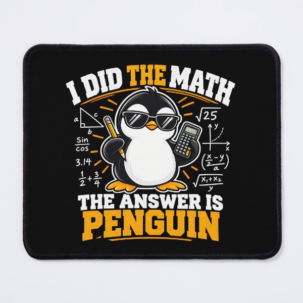 Item preview, I Did The Math The Answer Is Penguin Funny Teacher Student designed and sold by Photo-Sphere101.