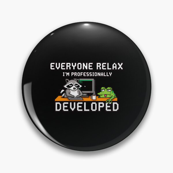 Item preview, Everyone Relax I'm Professionally Developed Cute Meme Humor designed and sold by Redgiant87x.