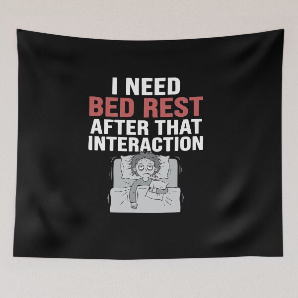 Item preview, I Need Bed Rest After That Interaction Funny designed and sold by AmeliaShirts.