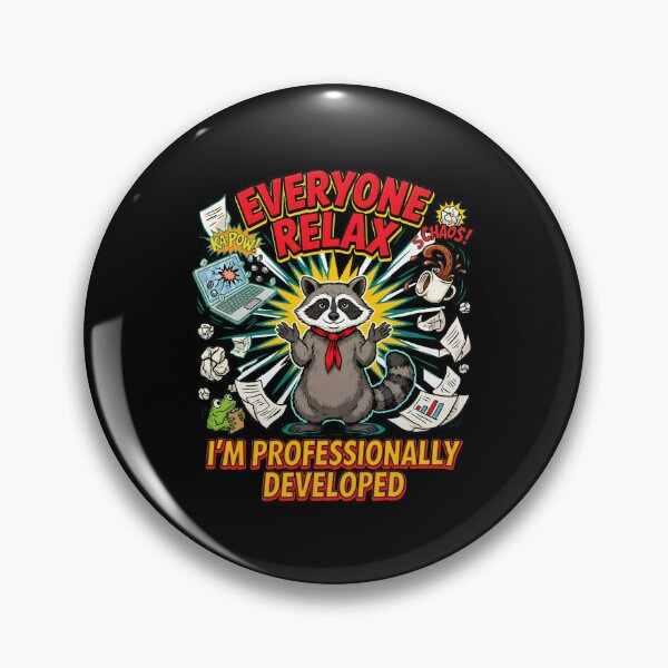Item preview, Everyone Relax I'm Professionally Developed Chaotic Meme Humor designed and sold by Redgiant87x.