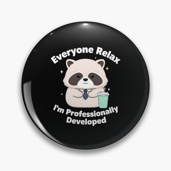 Item preview, Everyone Relax I'm Professionally Developed Funny Coworker designed and sold by Redgiant87x.