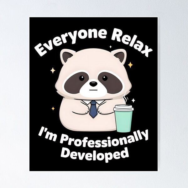 Item preview, Everyone Relax I'm Professionally Developed Funny Coworker designed and sold by Redgiant87x.
