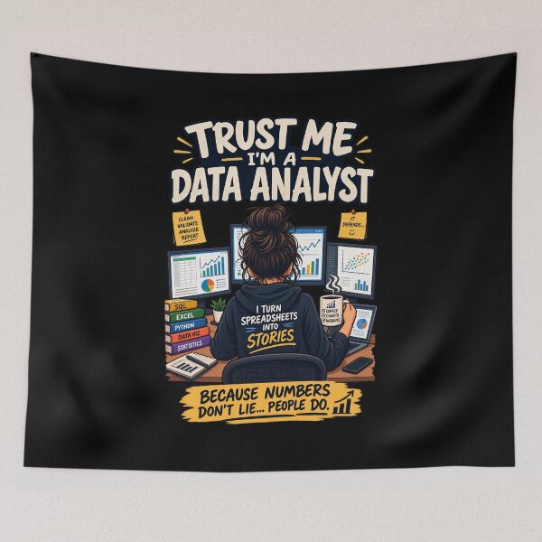 Item preview, Trust Me, I'm a Data Analyst – Funny Data Analytics designed and sold by SidTastic .