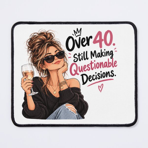 Item preview, Over 40 Still Making Questionable Decisions – Funny Women’s Shirt designed and sold by MotylekAnia.