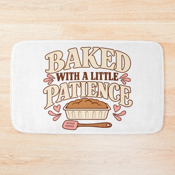 Item preview, baked with a little patience home baker designed and sold by speacial-tokend.