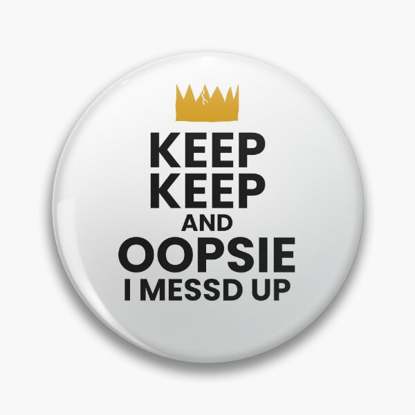 Item preview, Keep Keep and Oopsie I Messd Up Crown designed and sold by wordworking.