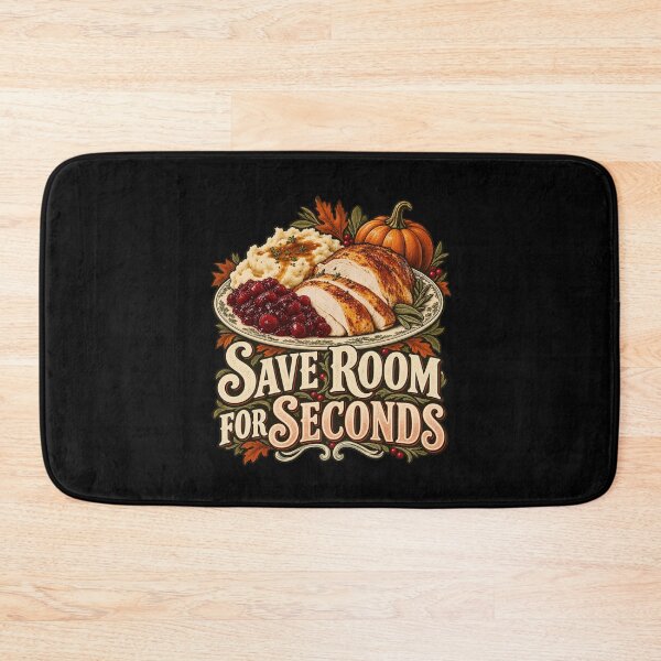 Item preview, Save Room For Seconds - Thanksgiving Dinner designed and sold by Good Mood Foundry.