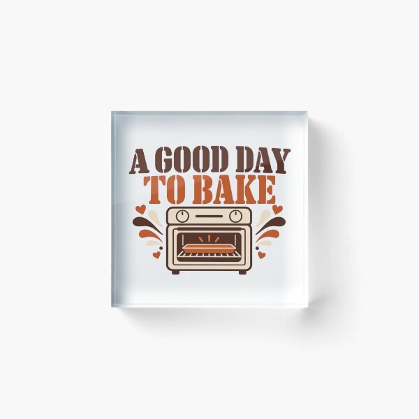 Item preview, a good day to bake home baker designed and sold by speacial-tokend.