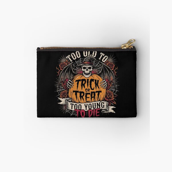 Item preview, too old to trick or treat too young to die designed and sold by fben-design.