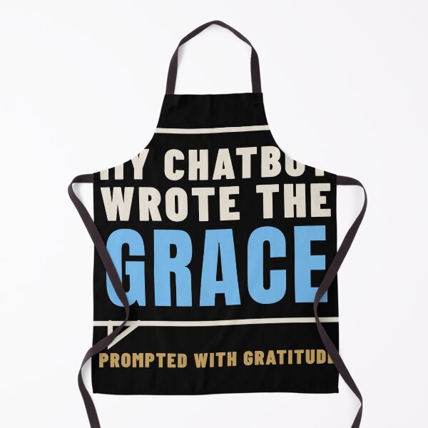 Aperçu de l'œuvre My Chatbot Wrote the Grace Thanksgiving Humor créée et vendue par T-J-WHATEVER.