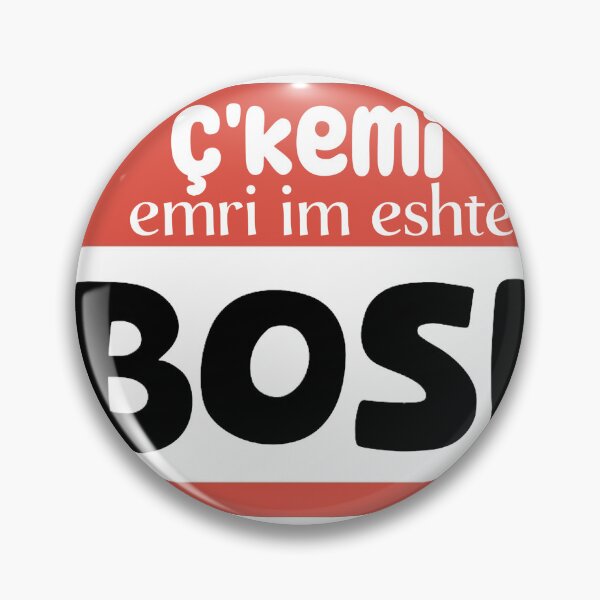 Item preview, C'kemi emri im eshte Bosi Funny Albanian Quote designed and sold by StickytimeAl.