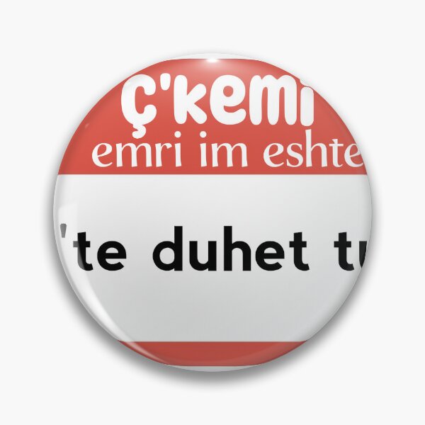 Item preview, C'kemi emri im eshte C'te duhet ty Funny Albanian Quote designed and sold by StickytimeAl.