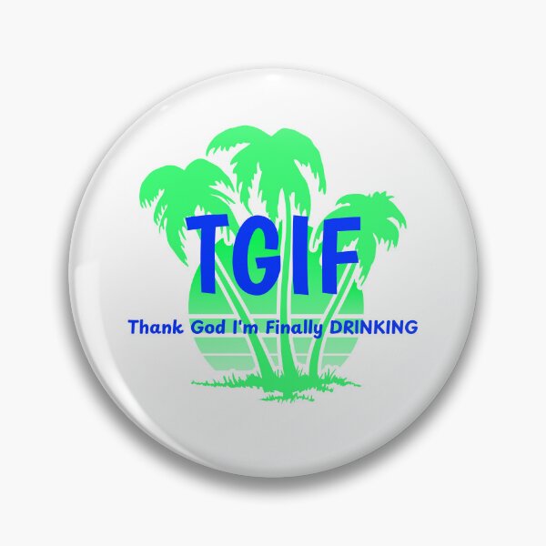 Item preview, TGIF - Thank God I'm Finally Drinking  designed and sold by CreationsbYKz.