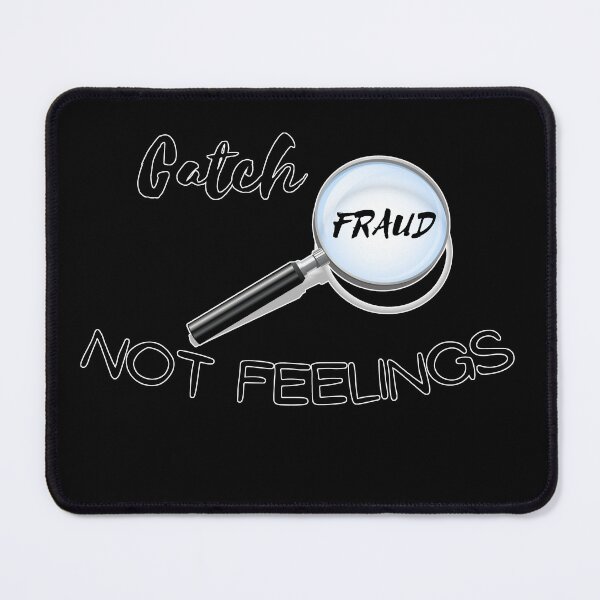 Item preview, Catch Fraud, Not Feelings designed and sold by LuxCreations.
