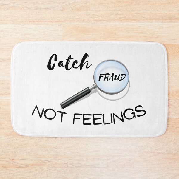 Item preview, Catch Fraud, Not Feelings designed and sold by LuxCreations.