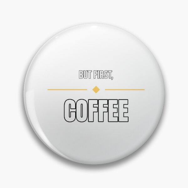 Item preview, "But First, Coffee" Funny Sarcastic T-Shirt | Adult Humor Tee designed and sold by BellaDiosa.