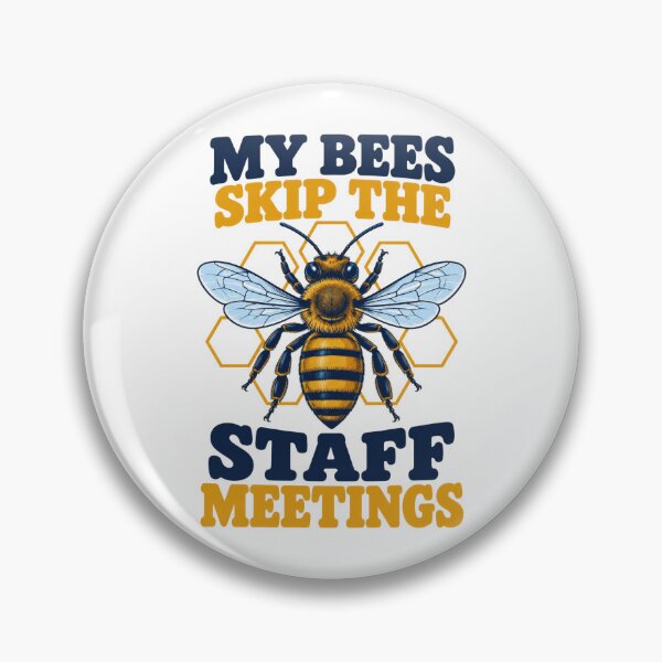 Item preview, Beekeeping Bees Skip the Staff Meetings designed and sold by Katalice Design.