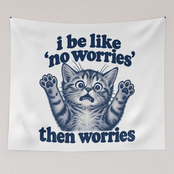 Item preview, Funny I Be Like No Worries Then Worries Funny Cat Quote designed and sold by will freed18.