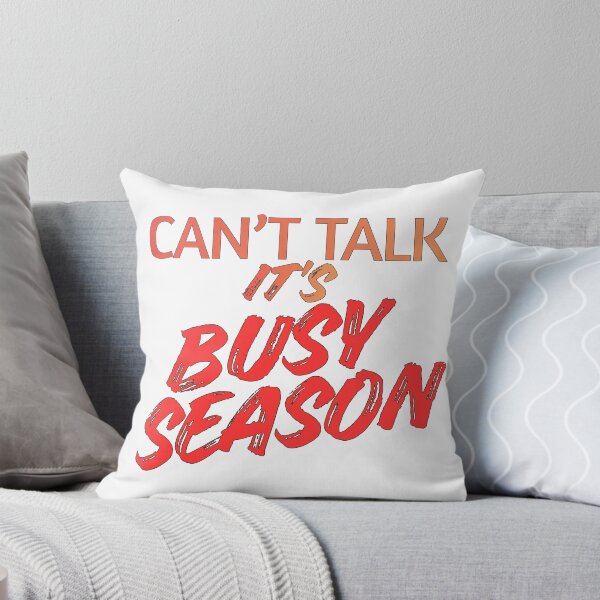 Item preview, Can't Talk, It's Busy Season designed and sold by LuxCreations.