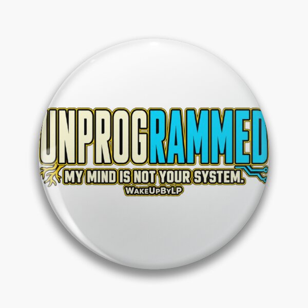 Item preview, Unprogrammed – My Mind Is Not Your System designed and sold by WakeUpByLP.