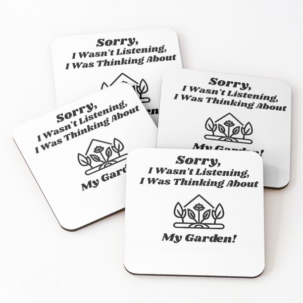 Item preview, Sorry, I Wasn't Listening, I Was Thinking About My Garden! - funny t-shirt designed and sold by KrazyCoolTees.