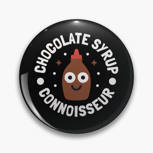 Item preview, Chocolate Syrup Connoisseur - Funny Sauce Topping Lover designed and sold by TomThornton.