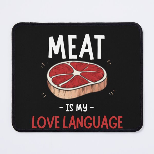 Item preview, Meat is my Love Language designed and sold by CarnivoreGifts.