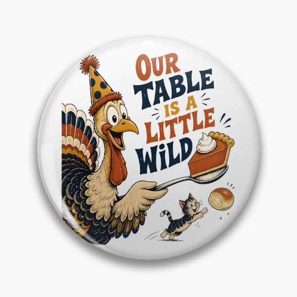 Item preview, Our Table Is A Little Wild Funny Party Turkey designed and sold by KristenosNehk.