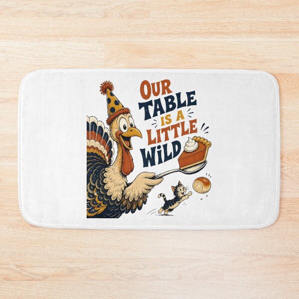 Item preview, Our Table Is A Little Wild Funny Party Turkey designed and sold by KristenosNehk.