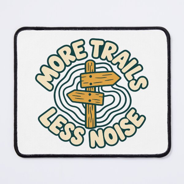 Item preview, more trails less noise hiking designed and sold by super-speedof.