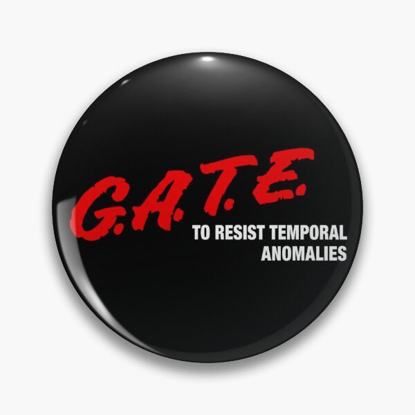 Item preview, G.A.T.E. - TO RESIST TEMPORAL ANOMALIES designed and sold by dbloganx.