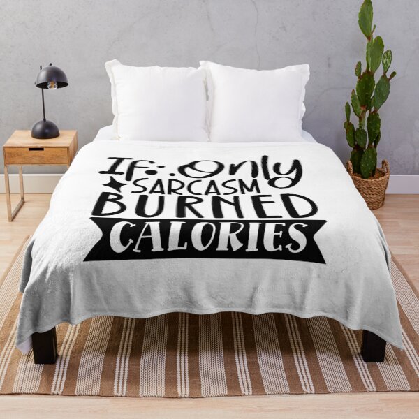 Item preview, If Only Sarcasm Burned Calories designed and sold by tellit24seven.