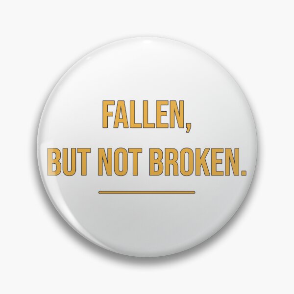 Item preview, Fallen, But Not Broken. designed and sold by JiderichHub.