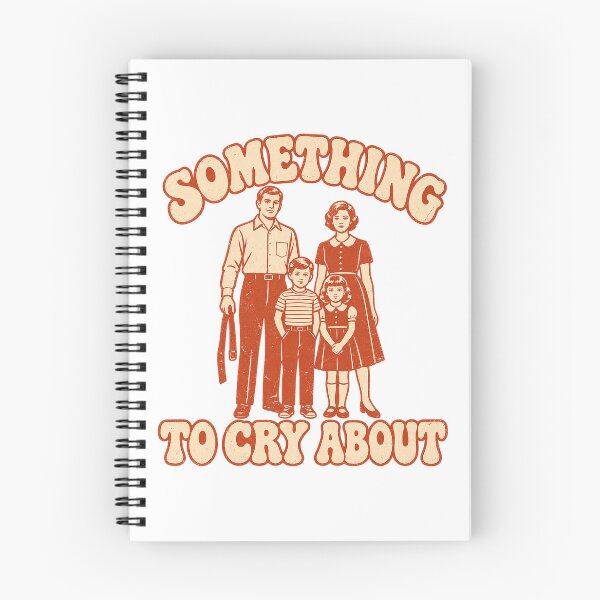 Item preview, Something to Cry About – Vintage Gen X Family Dark Humor designed and sold by DiamondSkyShirt.