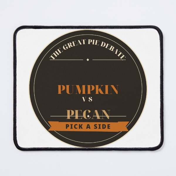 Item preview, The Great Pie Debate Pumpkin vs Pecan Pick a Side designed and sold by thestevebro.