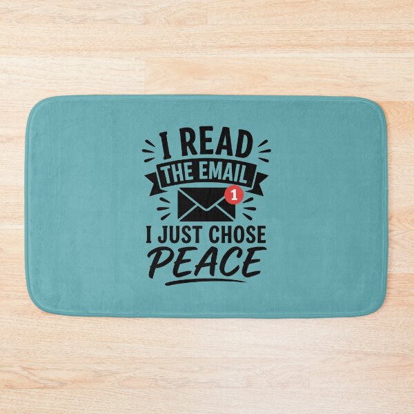 Item preview, I Read The Email I Just Chose Peace - Funny Office Email Meme designed and sold by DesignHouse07.